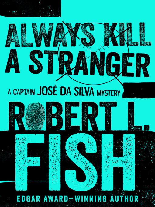 Title details for Always Kill a Stranger by Robert L. Fish - Available